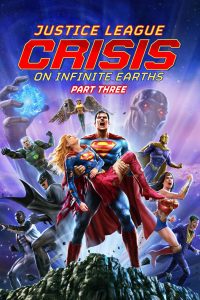 Poster for the movie "Justice League: Crisis on Infinite Earths Part Three"